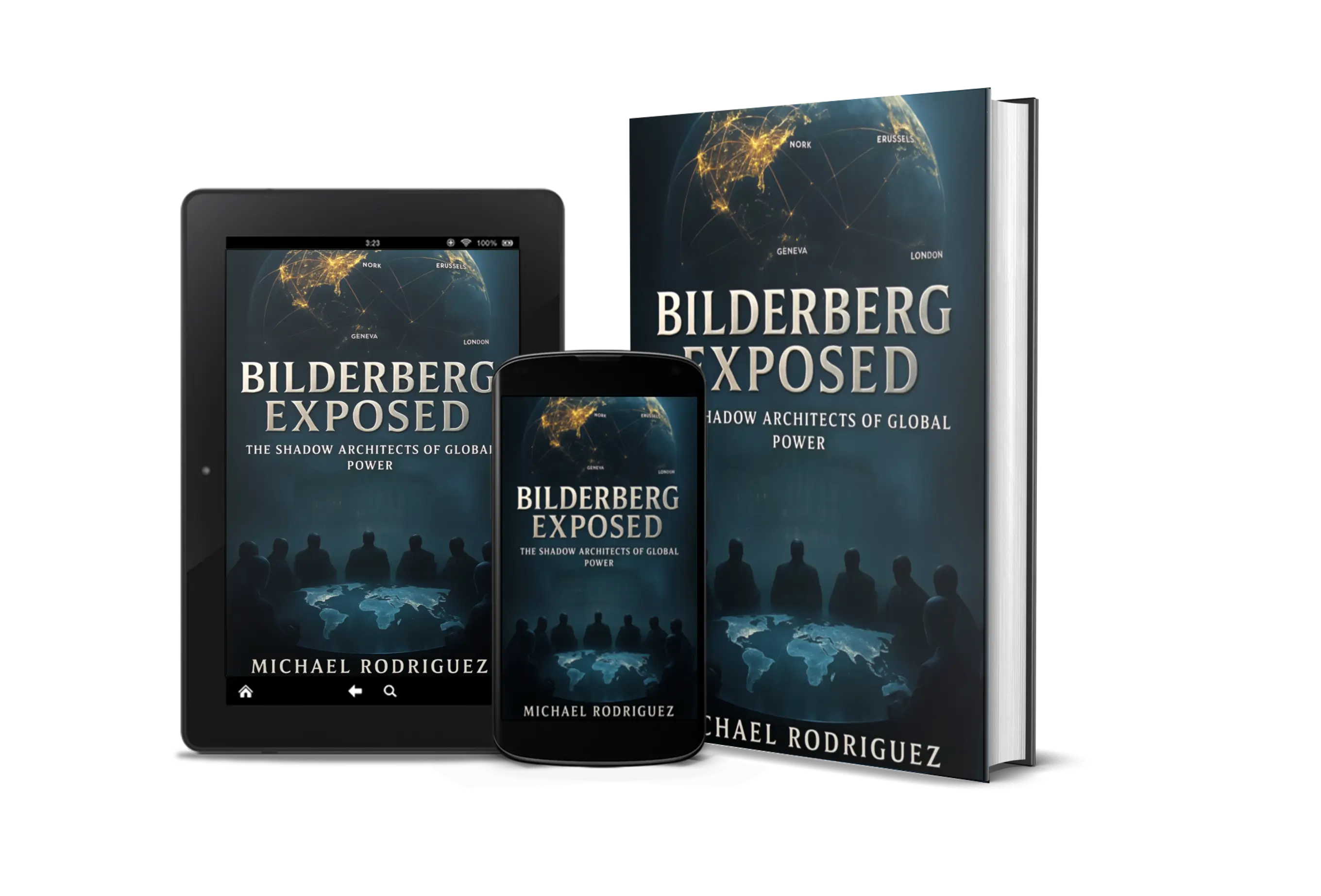 Book cover of Bilderberg Exposed: The Shadow Architects of Global Power by Michael Rodriguez